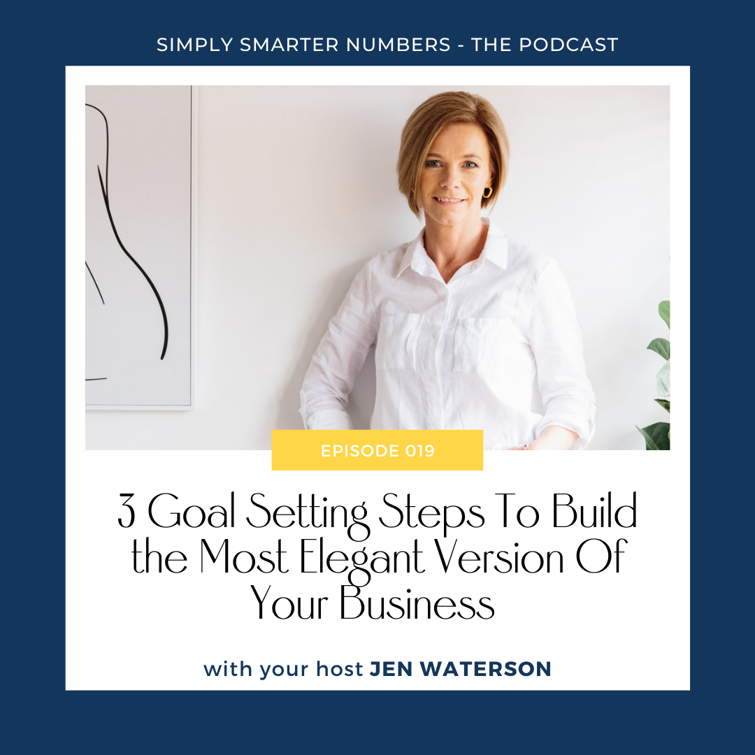 3 Goal Setting Steps To Build the Most Elegant Version Of Your Business