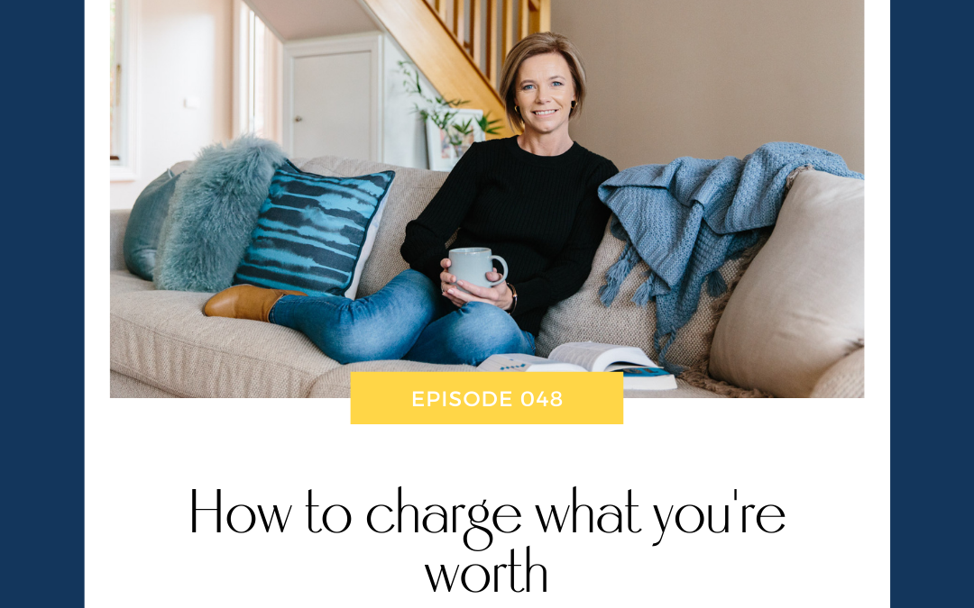 How to charge what you’re worth