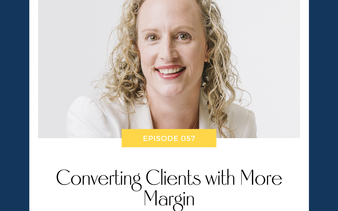 Julia Ewert on Converting Clients with More Margin